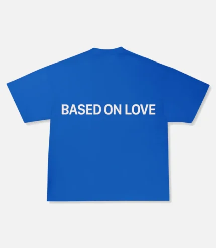 99 Based On Love T Shirt Blue 4.webp